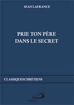 Prie ton Père dans le Secret