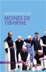Méditer avec les moines de Tibhirine - Une pensée par jour