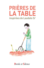 Prières de la table inspirées de Laudato Si’