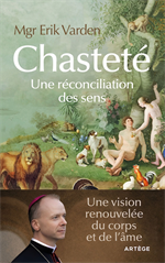 Chasteté - Une réconciliation des sens