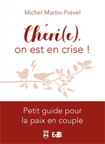 Chéri(e), on est en crise !