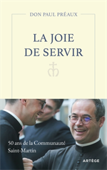 La joie de servir - 50 ans de la Communauté Saint-Martin