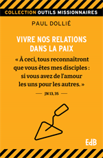 Vivre nos relations dans la paix - Outils missionnaires