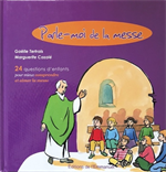 Parle-moi de la messe - 24 questions d'enfants