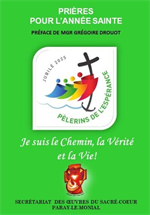 Je suis le Chemin, la Vérité et la Vie ! : Prières pour l’Année Sainte 2025
