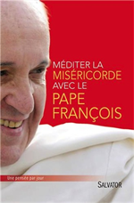 Méditer la miséricorde avec le Pape François