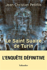 Le Saint Suaire de Turin - L'enquête définitive