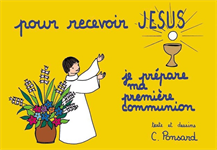 Pour recevoir Jésus, je prépare ma première communion