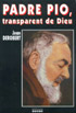 Padre Pio, transparent de Dieu