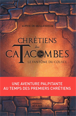 Le Fantôme du Colisée - Chrétiens des Catacombes - Tome 1