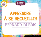 CD - 9 jours pour... apprendre à se recueillir