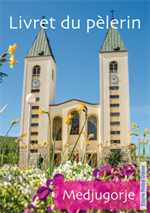 Livret du pèlerin Medjugorje 