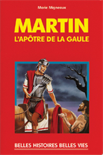 Martin l'apôtre de la Gaulle