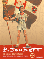 Pierre Joubert : 50 ans de couvertures pour Scout de France