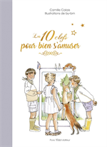 Les 10 clefs pour bien s'amuser