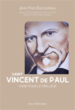 Saint Vincent de Paul - Vivre pour le meilleur