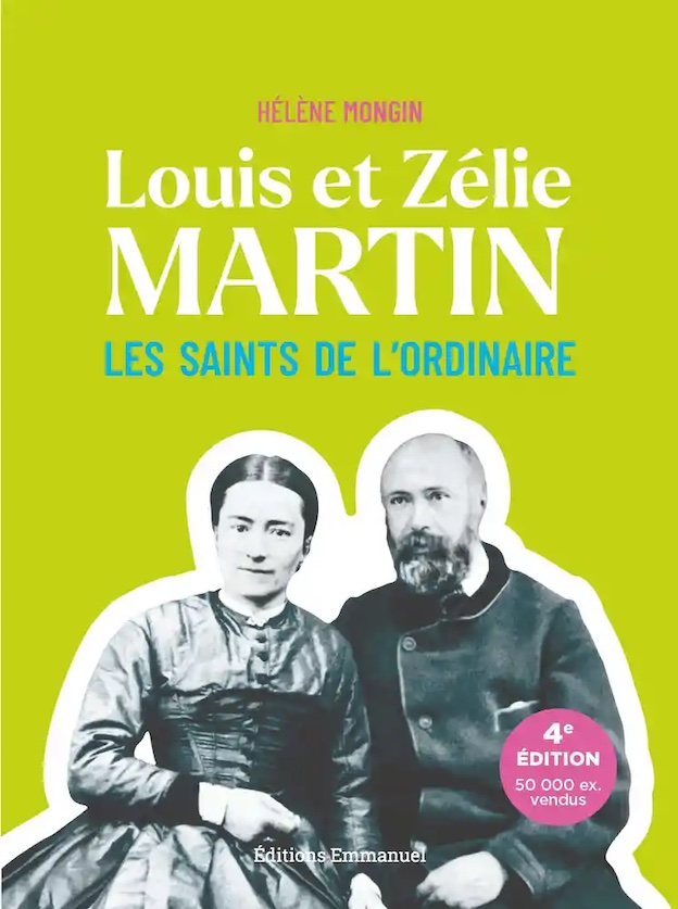 Louis Et Z lie Martin Les Saints De L ordinaire Nouvelle dition 2025