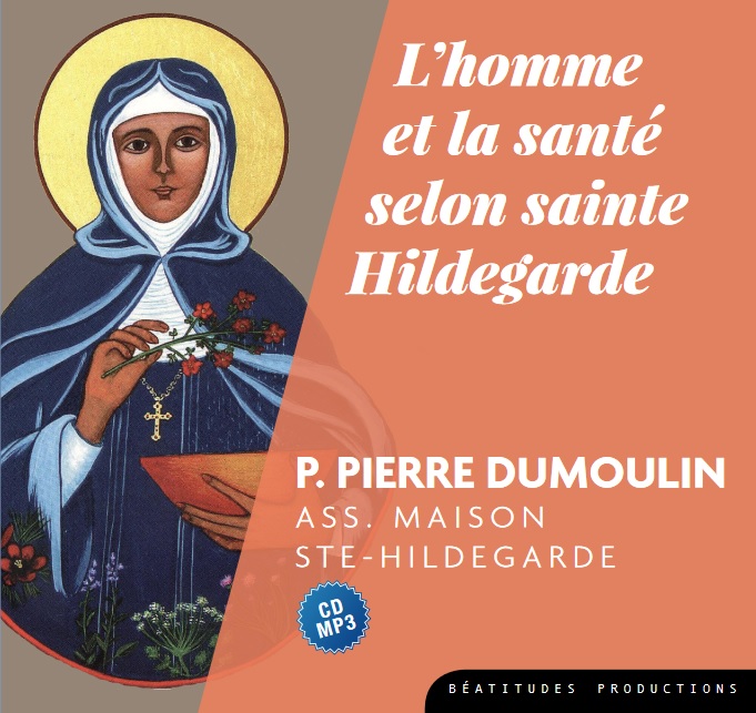 L’homme et la santé selon sainte Hildegarde CD MP3 Etoile Notre Dame
