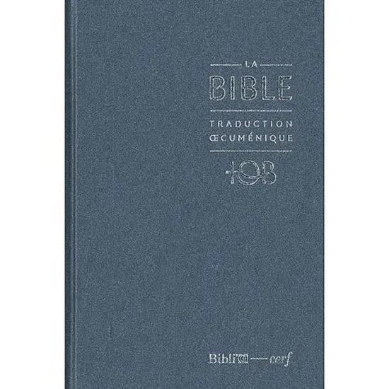 La Bible TOB - Traduction Oeucuménique