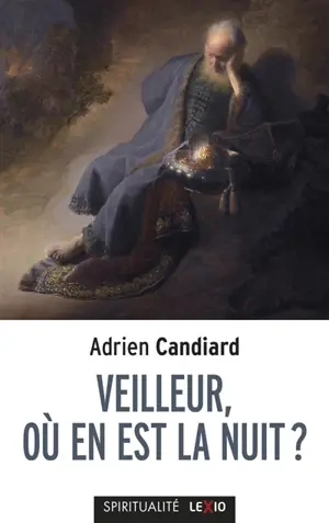 Veilleur, ou en est la nuit ?