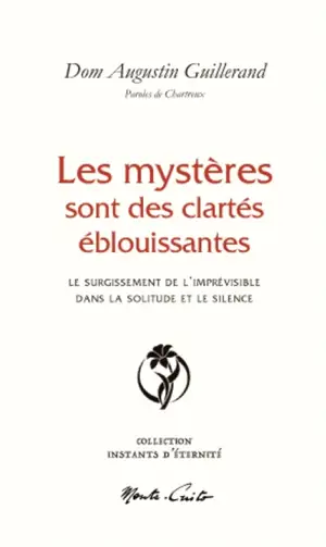 Les mystères sont des clartés éblouissantes